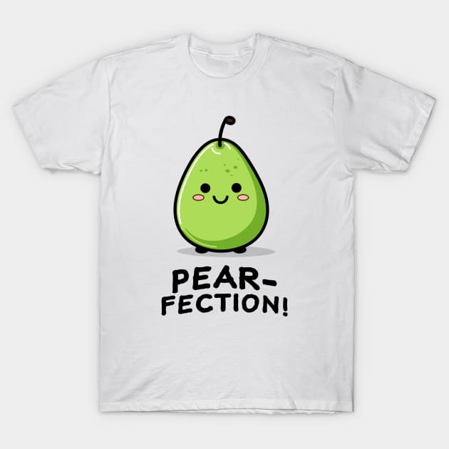 Pear-fection! T-Shirt by Mad Swell Designs